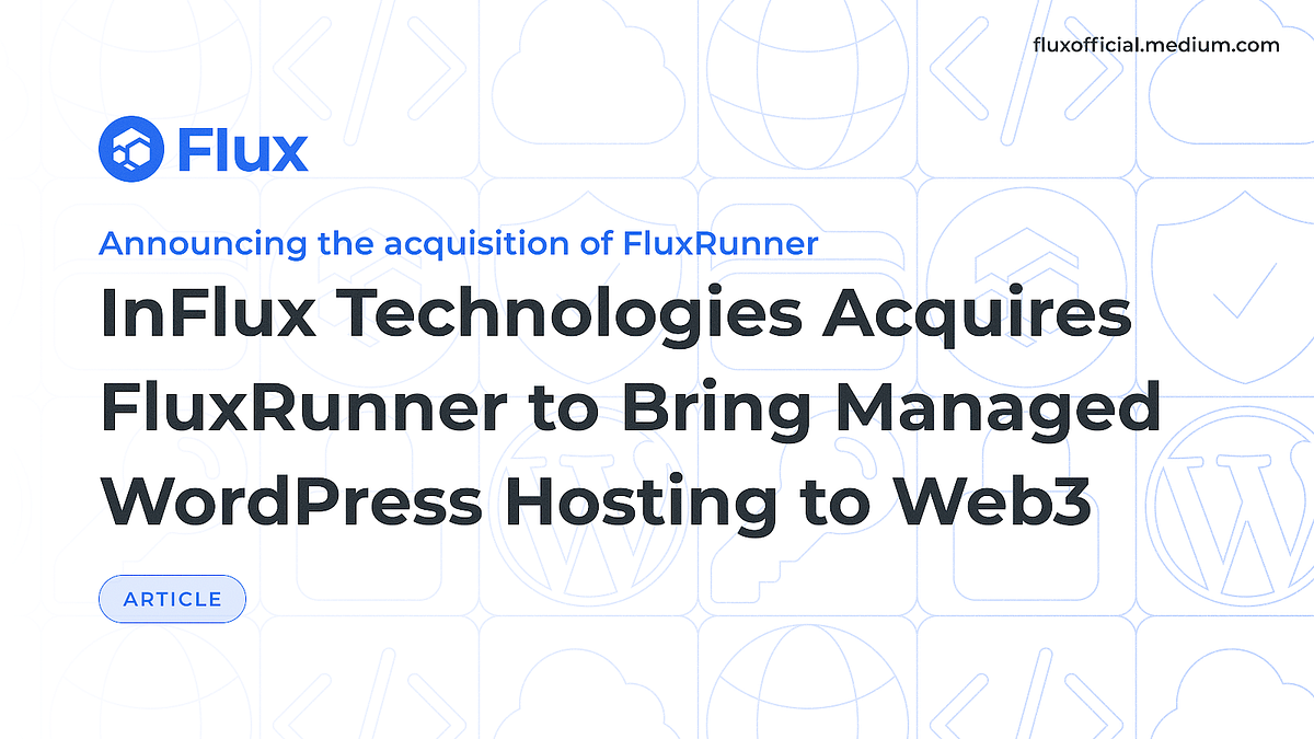 InFlux Technologies Acquires FluxRunner to Revolutionize Decentralized WordPress Hosting cover