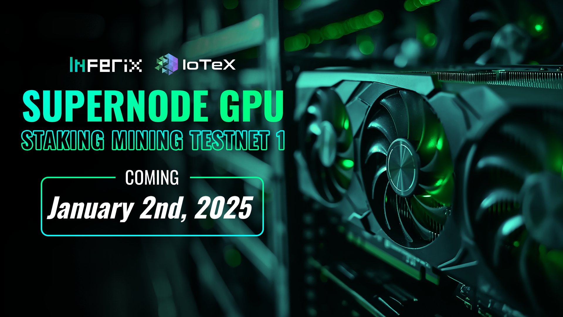 Inferix to Launch "Supernode GPU Staking Mining Testnet 1" on IoTeX this January cover