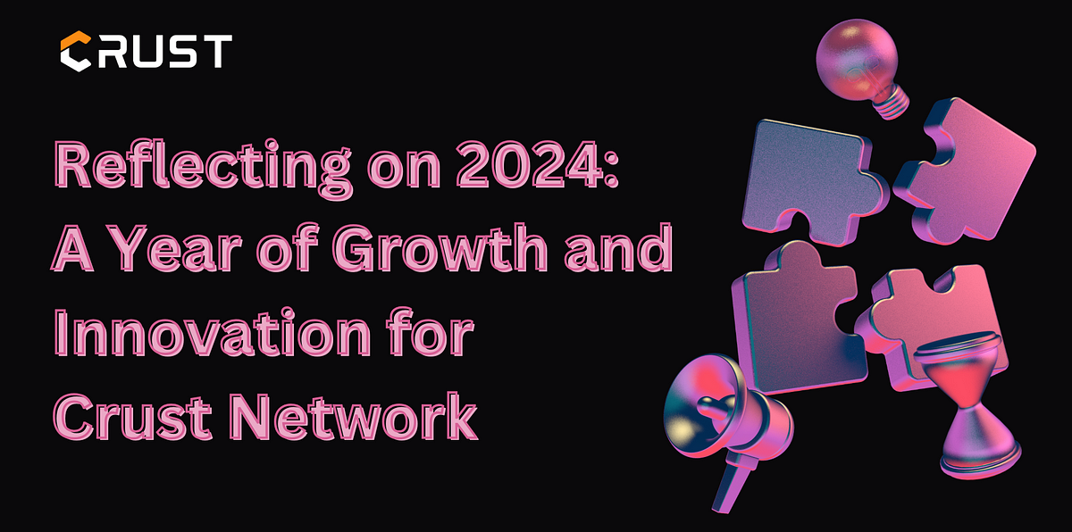 Crust Network's Milestones and Future Directions for 2025 cover