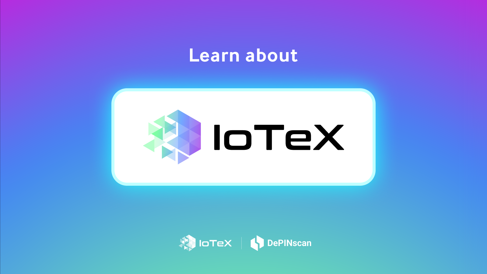 DePIN Scan: Learn about IoTeX cover